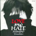 【中古】CD▼LOVE and HATE レンタル落