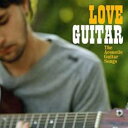 【中古】CD▼LOVE GUITAR レンタル落ち