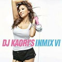 【中古】CD▼DJ KAORI’S INMIX VI レンタル落ち