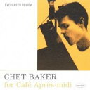 【中古】CD▼チェット・ベイカー・フォー・カフェ・アプレミディ レンタル落ち