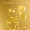 yo[QZ[zyÁzCDDream2 Disney Greatest Songs h[2 fBYj[ OCeXg \OX My ^