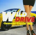 【バーゲンセール】【中古】CD▼WILD DRIVE Summer Crusin’ Mix レンタル落ち