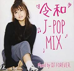 yo[QZ[zyÁzCDߘa J-POP MIX Mixed by DJ FOREVER ^