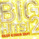 【バーゲンセール】【中古】CD▼BIG HITS!2 Best Cover Mix!! Mixed by DJ K-funk 2CD レンタル落ち
