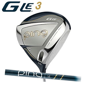 【カスタムモデル 日本正規品】ピン G Le3 ドライバー（右用,左用）ジーエルイー3PING DRIVERレディースULT 250 J シャフト 460ccカーボンシャフトヘッドカバー,専用レンチ付きPING公認フィッター店 ゴルフ ping