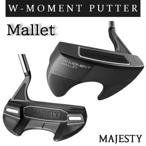 yMAJESTY W-MOMENT PUTTERz}WFXeB W-[g p^[ wbh^Cv MalletMAJESTY OVERSIZE PADDLE Obv}WFXeBSt Y StMAJESTY PUTTERmajesty-golf {Ki jNuyStz