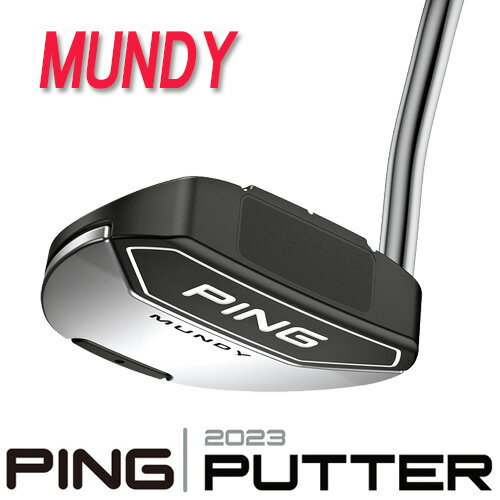 yPING 2023 PUTTER JX^fzMUNDY }fB[Epp [dSfs 2023 p^[PINGFtBb^[XtF[XEoXPING PUTTERpwbhJo[ping StNu {Ki yStz