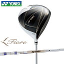 【2025モデル】レディースヨネックス フィオーレ ドライバーYONEX Fiore DriverFR08オリジナルカーボンシャフト女性 右用ヘッドカバー付き日...