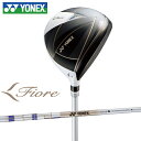 【2025モデル】レディースヨネックス フィオーレ フェアウェイウッドYONEX Fiore FAIRWAYWOODFR08オリジナルカーボンシャフト女性 右用...