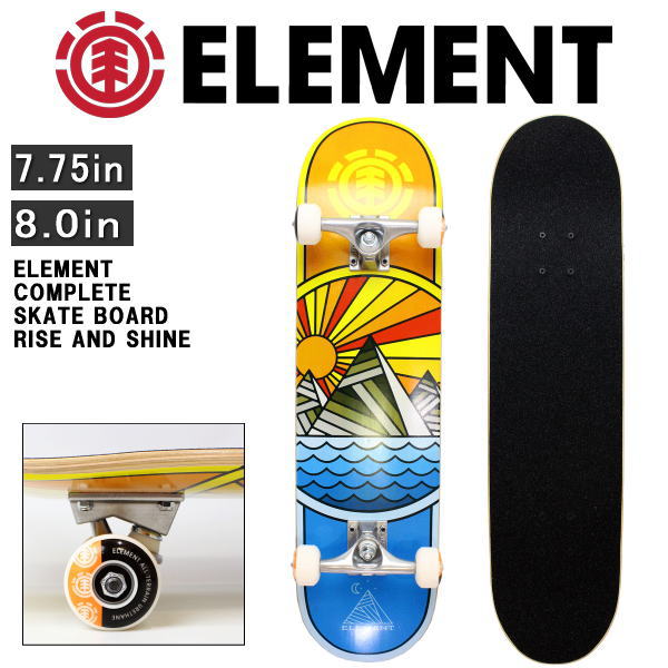 【SALE】エレメント スケボー ELEMENT エレメント スケートボード エレメントコンプリート エレメントデッキ RISE AND SHINE 完成品 組み立て済み ウィール トラック付 コンプリートセット 初心者 大人 男性 女性 7.75in 8.0in ALYXW00117 【あす楽対応】