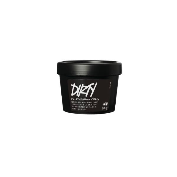 ラッシュ コスメ メンズ LUSH ラッシュ Dirty ダーティ シェービングクリーム 自然派化粧品 敏感肌 にも カミソリ負けから守る オーツミルク 髭 メンズ 天然成分 シアバター シェービングフォーム (225g)