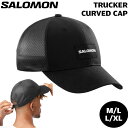 oR gbLO g 24SS SALOMON T TRUCKER CURVED CAP gbJ[J[uhLbv DEEPBLACK/DEEPBLACK