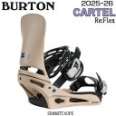 【予約】 25-26 バートン カーテル BURTON CARTEL SUMMITTAUPE スノーボード ビンディング 25-26-BD-BTN メンズ バイ...