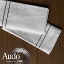 クレシーダナプキン インディゴ 正規輸入品 北欧 インテリア 高級 Audo オドー 通販 ティータオル 吸収 乾燥 白 耐久性 デザイナーブランド ナプキン ...