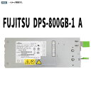 中古 A3C40090997 富士通 PRIMERGY RX300 S5用 電源ユニット DPS-800GB-1 A 800W 送料無料