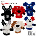 MU SPORTS　MU スポーツ ユーティリティー ヘッドカバー 703D2550 703D2552 703D2554 キャラクター 【ユーティリティーカバー】【UT】【M・U SPORTS】【MUスポーツ】【エムユー】