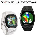 ショットナビ ゴルフ INFINITY Touch ショットナビ インフィニティ タッチ 腕時計型 GPSナビ SHOT NAVI Shot Navi 2024モデル【ショットナビ】【ゴルフ】【ゴルフウォッチ】【GPSナビ】【ゴルフナビ】