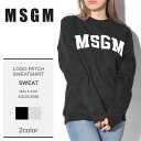 【クーポンで500円OFF！】MSGM エムエスジーエム スウェットロゴパッチ スウェットシャツ LOGO PATCH SWEATSHIRT2541MDM163 99 94 レディース