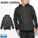 《今だけ！店内全品ポイントアップ》バンクス ジャーナル デシジョンズ フリース パーカー BANKS JOURNAL DECISSIONS FLEECE メンズ WFL0292 ブラック 黒 トップス 長袖 サーフ シンプル オーガニック カジュアル スポーツ おしゃれ ブランド ウェア プレゼント