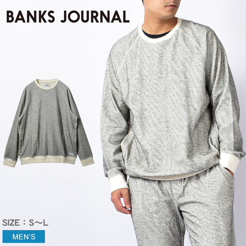 バンクス ジャーナル モリソン トランスシーズナル フリース スウェット BANKS JOURNAL MORISON TRANSSEASONAL FLEECE メンズ WFL0304 ベージュ グレー トレーナー トップス サーフ 長袖 オーガニック スポーツ おしゃれ