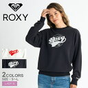 ロキシー スウェット レディース LOST IN SUMMER ROXY RPO251094 Tシャツ ロンT ウエア スエット トレーナー 裏毛 ゆったり 長...