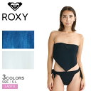 ロキシー 水着 レディース WILD AT HEART ROXY WILD AT HEART RSW252001 水着 ビキニ ベアトップ バンドゥ サイドリボン ローウエスト フィット 調整可能 デニム風 アップリケ 取り外しパッド 夏ファッション 海水浴 プール トレンド 国内正規品