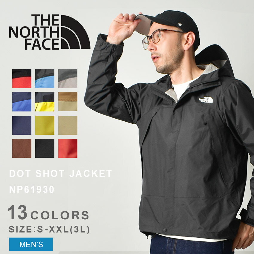 《今だけ！店内全品ポイントアップ》ノースフェイス ジャケット アウトドアジャケット ドット ショット THE NORTH FACE ザ ノースフェイス DOT SHOT JACKET メンズ ブランド ノースフェース アウター ライト ブルゾン ロゴ フェス 耐久 長袖 撥水 防水