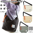 キルティングショルダーバッグ ONDOO Wpc. 無地 キルト オフ ベージュ グレー ブラックユニセックス カジュアル シンプル 手提げバッグ 斜め掛け 秋冬 ハンドバッグ ふわふわ 柔らか かわいい おしゃれ レディース メンズ 男女兼用 大容量 マチあり 旅行 一泊