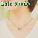 ケイトスペード ネックレス ケイトスペード KATE SPADE ネックレス アクセサリー O0RU2738-726 【ネコポス】 ブランド 人気