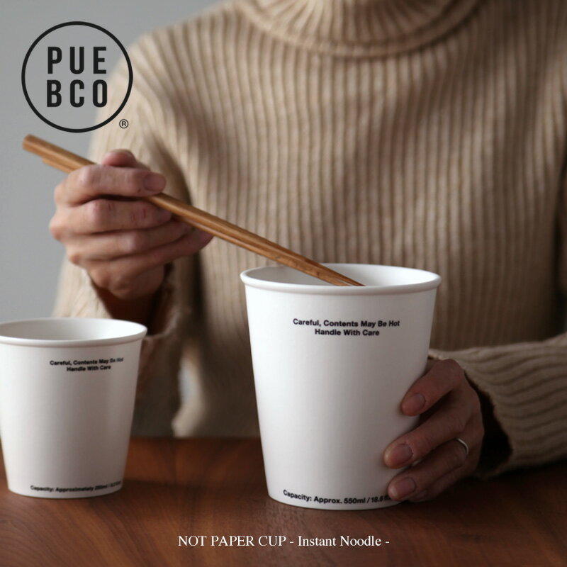 PUEBCO (プエブコ) NOT PAPER CUP / INSTANT NOODLE ノット ペーパー カップ / インスタント ヌードル ..