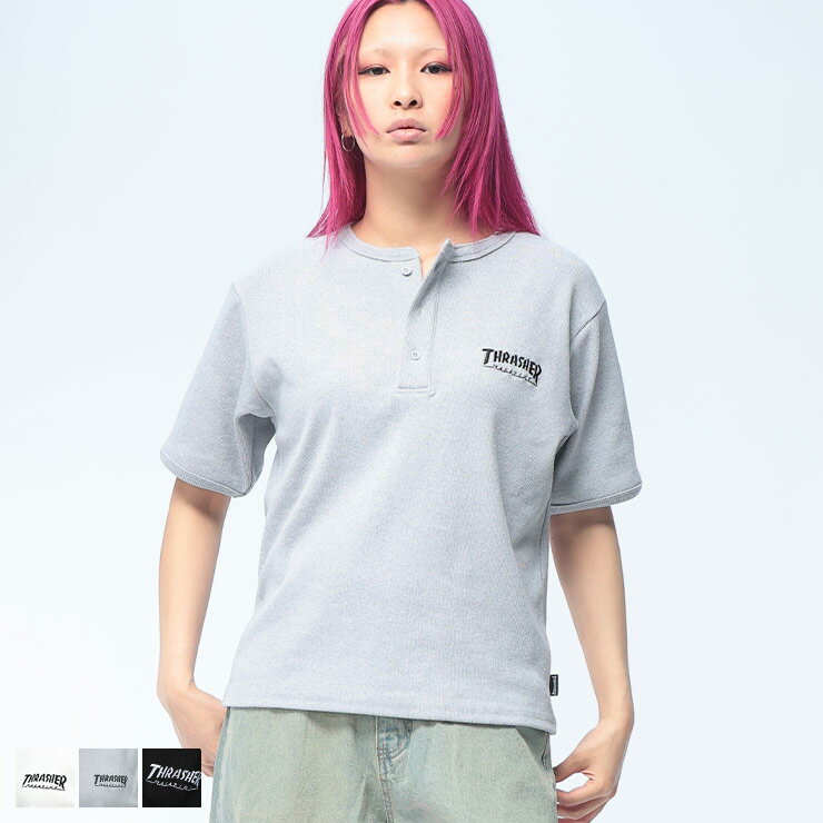 樂天商城 - THRASHER (スラッシャー) ヘンリーネック Tシャツ 半袖 ロゴ刺繍 リブ編み ボックスシルエット ユニセックス