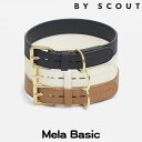 【在庫限り】 犬用 首輪 おしゃれ BY SCOUT MelaBasic メラ・ベーシック 小型犬 中型犬 大型犬