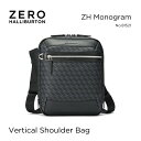 【安心の公式ストア】ゼロハリバートン ZERO HALLIBURTON | ZH Monogram | Vertical Shoulder Bag | ショルダ...