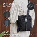 【安心の公式ストア】ショルダーバッグ ゼロハリバートン ZERO HALLIBURTON ZERO ZLM Small Shoulder Bag ビジネスバッグ カジュアルバッグ お出かけ 撥水 頑丈 丈夫 81511