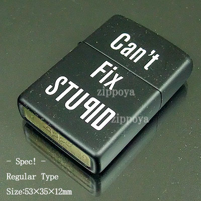 【ZIPPO】ジッポ/ジッポー Can't Fix Stupid ブラック マット 28664