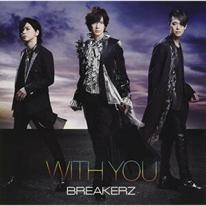 CD / BREAKERZ / WITH YOU (通常盤) / ZACL-9122