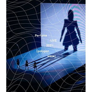 BD / Perfume / Perfume LIVE 2021(polygon wave)(Blu-ray) (ʏ) / UPXP-1015
