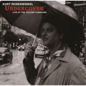 ★CD / KURT ROSENWINKEL QUARTET / UNDERCOVER - LIVE IN THE VILLAGE VANGUARD (解説付/ライナーノーツ) / MOCLD-1095