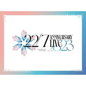 BD / 22/7 / 22/7 LIVE at EX THEATER ROPPONGI 〜ANNIVERSARY LIVE 2023〜(Blu-ray) (完全生産限定盤) / SRXL-471