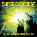 CD / オムニバス / SUPER EUROBEAT presents SEF 30's anniversary NON-STOP MIX (CD(スマプラ対応)) / AVCD-63569