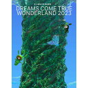 BD / DREAMS COME TRUE / 史上最強の移動遊園地 DREAMS COME TRUE WONDERLAND 2023(Blu-ray) (数量...