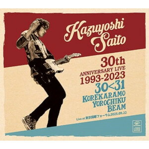 CD / 斉藤和義 / KAZUYOSHI SAITO 30th Anniversary Live 1993-2023 30(31 〜これからもヨロチクビーム〜 Live at 東京国際フォーラム 2023.09.22 (歌詞付) (初回限定盤) / VIZL-2232