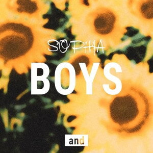 CD / SOPHIA / BOYS and (CD+DVD) (初回生産限定盤) / TFCC-81109のサムネイル