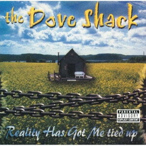 ▼CD / Dove Shack / Reality Has Got Me Tied Up / PCD-25519[4/08]発売