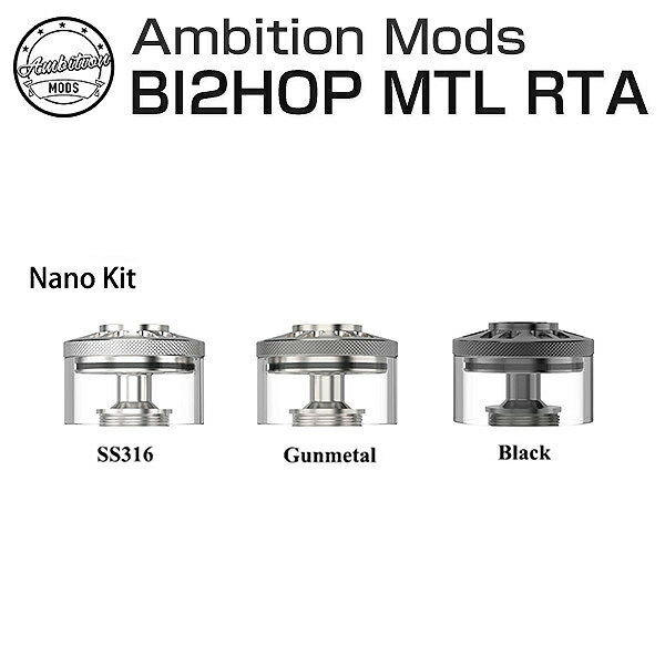 Ambition MODS アンビションモッズBI2HOP Nano Kit 2ml Gunmetal 電子タバコ VAPE ベイプ テクニカルモッド リキッド 本体 スターターキット タールニコチン0 水蒸気 アトマイザー RTA