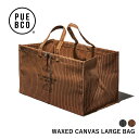 【期間限定 PUEBCO POPUP】PUEBCO WAXED CANVAS LARGE BAG / 2color バッグ キャンバス生地 ワックスコーディング...