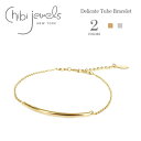 ≪chibi jewels≫ チビジュエルズ全2色 デリケート チューブ ブレスレット Delicate Tube Bracelet (Gold/Silver) レディース ギフト ラッピング