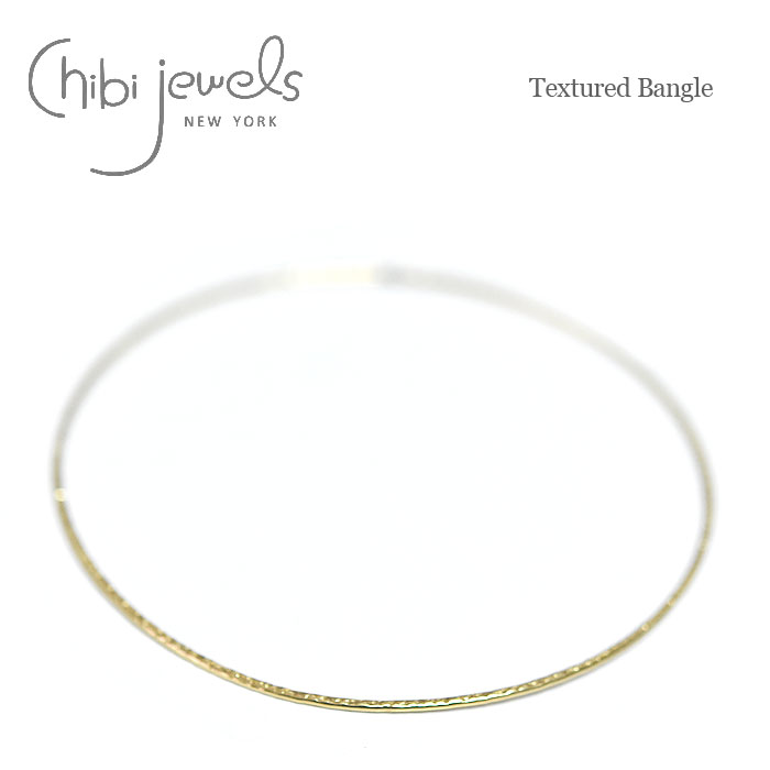 ≪chibi jewels≫ チビジュエルズ テクスチャ シンプル 華奢 O型 バングル Textured Bangle (Gold) レディース ギフト ラッピング