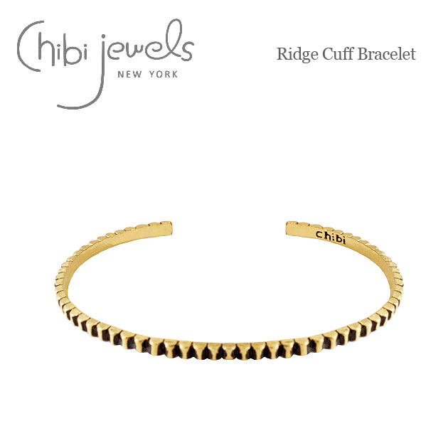 ≪chibi jewels≫ チビジュエルズ アンティーク加工 華奢 C型 バングル Ridge Cuff Braclet (Gold) レディース ギフト ラ...