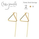 【3点以上で15%OFFクーポンあり】【Rakuten Fashion THE SALE 50%OFF】≪chibi jewels≫ チビジュエルズ 全2色 三角形 ワイヤーフックピアス Trinity Hook Earrings (Gold/Silver) レディース ギフト ラッピング